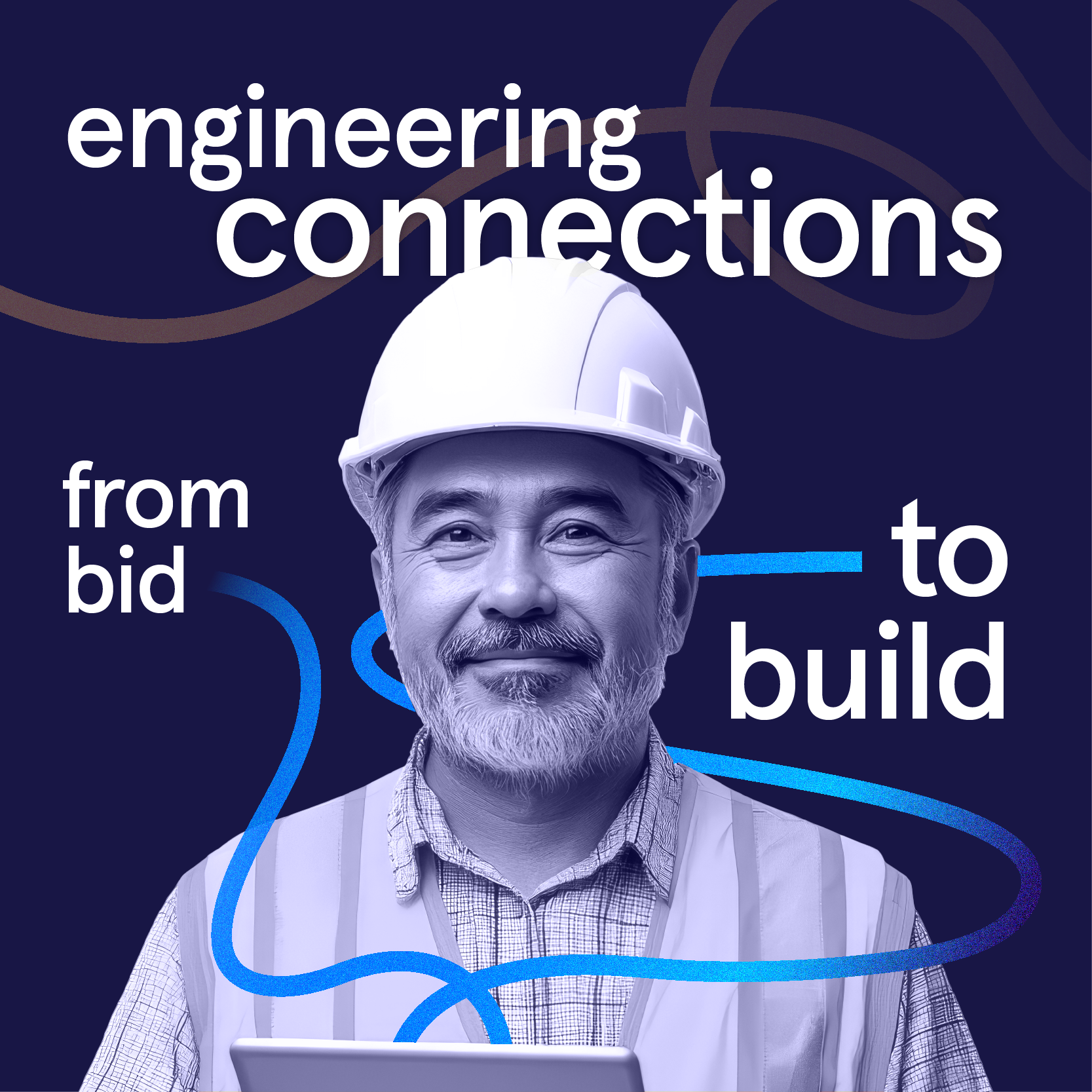 Man with beard surrounded by the text "engineering connections from bid to build"